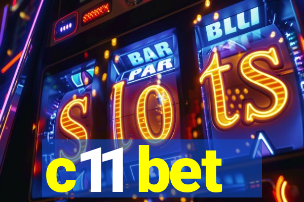c11 bet